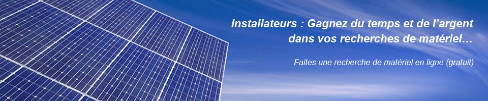 Comparez les offres des fournisseurs de matériel photovoltaïque